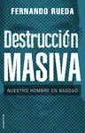 DESTRUCCION MASIVA DESTRUCCION MASIVA