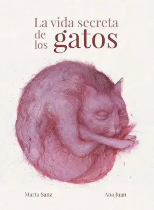 LA VIDA SECRETA DE LOS GATOS LA VIDA SECRETA DE LOS GATOS