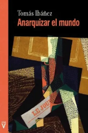 ANARQUIZAR EL MUNDO