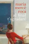AL FINAL T'AGRADARE