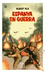 ESPANYA EN GUERRA ESPANYA EN GUERRA