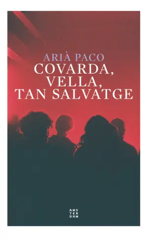 COVARDA, VELLA, TANT SALVATGE COVARDA, VELLA, TANT SALVATGE