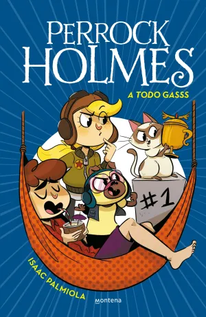 PERROCK HOLMES 13. A TODO GASSS PERROCK HOLMES 13. A TODO GASSS