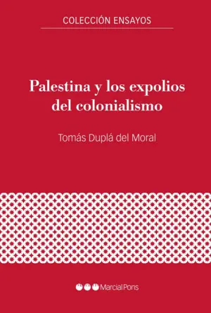PALESTINA Y LOS EXPOLIOS DEL COLONIALISMO PALESTINA Y LOS EXPOLIOS DEL COLONIALISMO