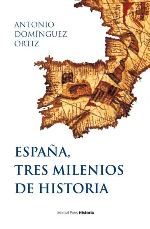 ESPAÑA, TRES MILENIOS DE HISTORIA ESPAÑA, TRES MILENIOS DE HISTORIA