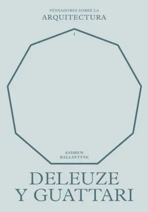 DELEUZE Y GUATTARI SOBRE LA ARQUITECTURA