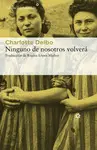 NINGUNO DE NOSOTROS VOLVERA NINGUNO DE NOSOTROS VOLVERA