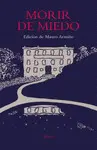 MORIR DE MIEDO MORIR DE MIEDO