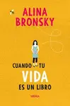 CUANDO TU VIDA ES UN LIBRO