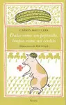 DULCE COMO UN PEPINILLO, LIMPIO COMO UN CERDITO DULCE COMO UN PEPINILLO, LIMPIO COMO UN CERDITO