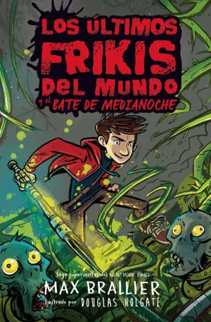 ULTIMOS FRIKIS DEL MUNDO 5 Y EL BATE DE MEDIANOCHE