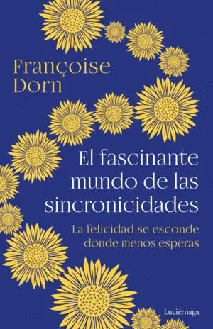 EL FASCINANTE MUNDO DE LAS SINCRONICIDADES EL FASCINANTE MUNDO DE LAS SINCRONICIDADES