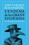 ENDEMA DE LES GRANS EPIDEMIES, L' ENDEMA DE LES GRANS EPIDEMIES, L'