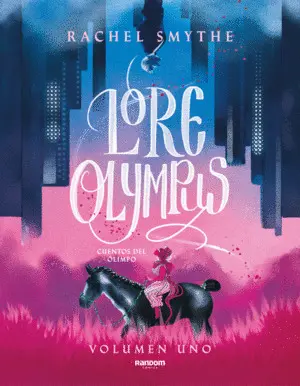 LORE OLYMPUS.CUENTOS DEL OLIMPO(LIBRO1) LORE OLYMPUS.CUENTOS DEL OLIMPO(LIBRO1)
