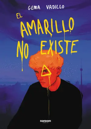 EL AMARILLO NO EXISTE EL AMARILLO NO EXISTE