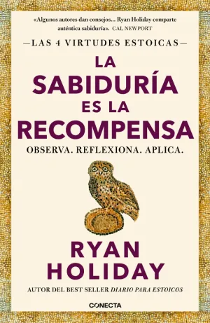 LA SABIDURÍA ES LA RECOMPENSA (LAS 4 VIRTUDES ESTOICAS 4)