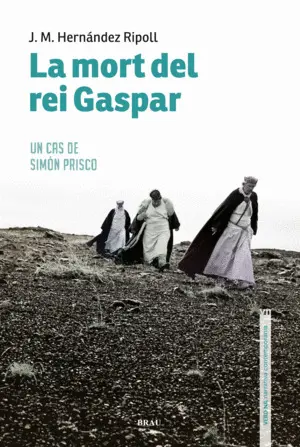 LA MORT DEL REI GASPAR LA MORT DEL REI GASPAR