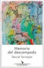 MEMORIA DEL DESCAMPADO MEMORIA DEL DESCAMPADO