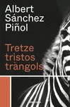 TRETZE TRISTOS TRANGOLS TRETZE TRISTOS TRANGOLS