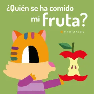 QUIEN SE HA COMIDO MI FRUTA QUIEN SE HA COMIDO MI FRUTA
