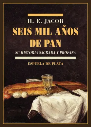 SEIS MIL AÑOS DE PAN SEIS MIL AÑOS DE PAN
