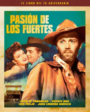 PASIÓN DE LOS FUERTES. EL LIBRO DEL 75 ANIVERSARIO PASIÓN DE LOS FUERTES. EL LIBRO DEL 75 ANIVERSARIO