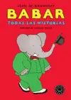 BABAR. TODAS LAS HISTORIAS BABAR. TODAS LAS HISTORIAS