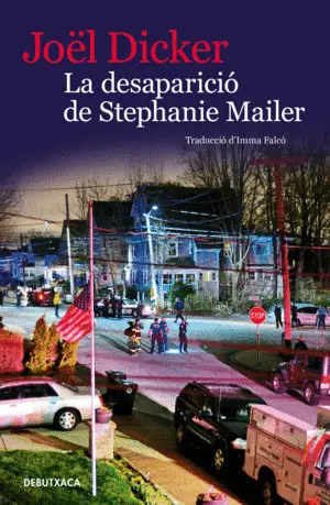 LA DESAPARICIÓ DE STEPHANIE MAILER LA DESAPARICIÓ DE STEPHANIE MAILER