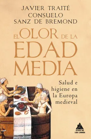 OLOR DE LA EDAD MEDIA, EL OLOR DE LA EDAD MEDIA, EL