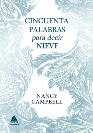 CINCUENTA PALABRAS PARA DECIR NIEVE CINCUENTA PALABRAS PARA DECIR NIEVE
