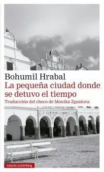 PEQUEÑA CIUDAD DONDE SE DETUVO EL TIEMPO, LA PEQUEÑA CIUDAD DONDE SE DETUVO EL TIEMPO, LA