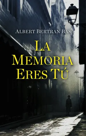 LA MEMORIA ERES TÚ LA MEMORIA ERES TÚ