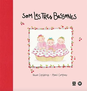SOM LES TRES BESSONES SOM LES TRES BESSONES