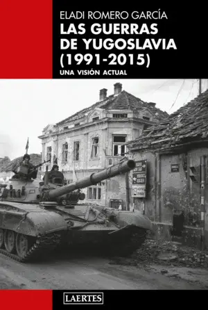 GUERRAS DE YUGOSLAVIA,LAS 1991 2015