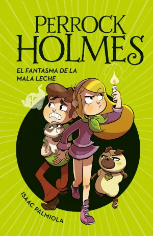 PERROCK HOLMES 16. FANTASMA DE LA MALA