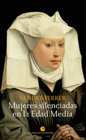 MUJERES SILENCIADAS EN LA EDAD MEDIA MUJERES SILENCIADAS EN LA EDAD MEDIA