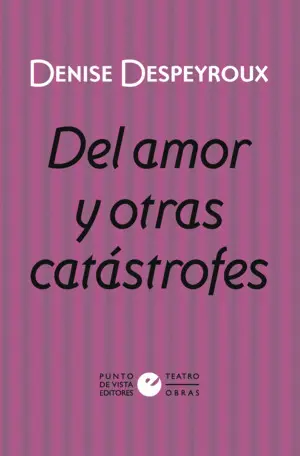 DEL AMOR Y OTRAS CATÁSTROFES