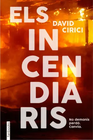 ELS INCENDIARIS ELS INCENDIARIS