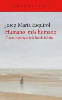 HUMANO, MÁS HUMANO HUMANO, MÁS HUMANO