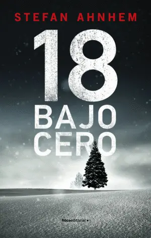 18 BAJO CERO (SERIE FABIAN RISK 3) 18 BAJO CERO (SERIE FABIAN RISK 3)
