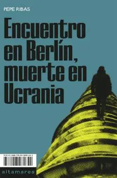 ENCUENTRO EN BERLÍN, MUERTE EN UCRANIA ENCUENTRO EN BERLÍN, MUERTE EN UCRANIA