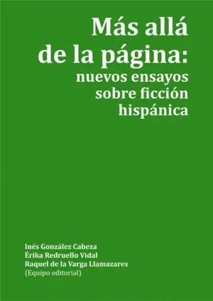 MÁS ALLÁ DE LA PÁGINA: NUEVOS ENSAYOS SOBRE FICCIÓN HISPÁNICA
