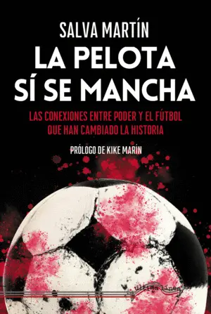 LA PELOTA SÍ SE MANCHA