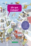 ¿EN QUÉ TRABAJAS? ¿EN QUÉ TRABAJAS?