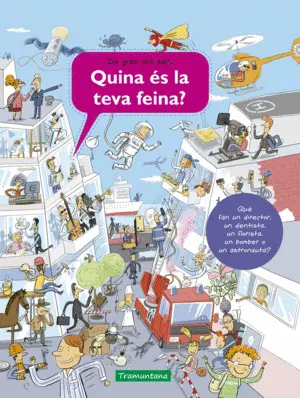QUINA ÉS LA TEVA FEINA? QUINA ÉS LA TEVA FEINA?