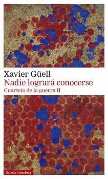 NADIE LOGRARÁ CONOCERSE. CUARTETO DE LA GUERRA II NADIE LOGRARÁ CONOCERSE. CUARTETO DE LA GUERRA II