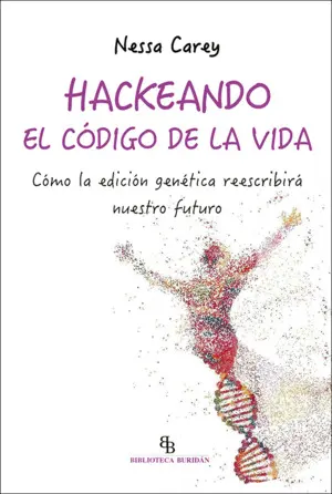 HACKEANDO EL CODIGO DE LA VIDA HACKEANDO EL CODIGO DE LA VIDA