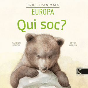 QUI SOC? CRIES D’ANIMALS - EUROPA