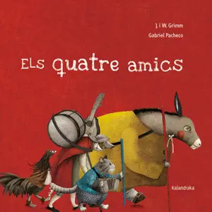 QUATRE AMICS, ELS