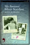 ME LLAMARÉ SILVER STARDUST ME LLAMARÉ SILVER STARDUST